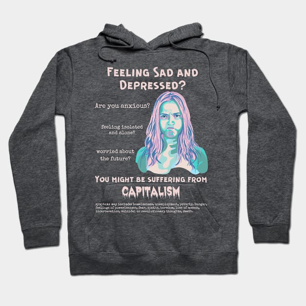 Suffering From Capitalism? Hoodie by Slightly Unhinged